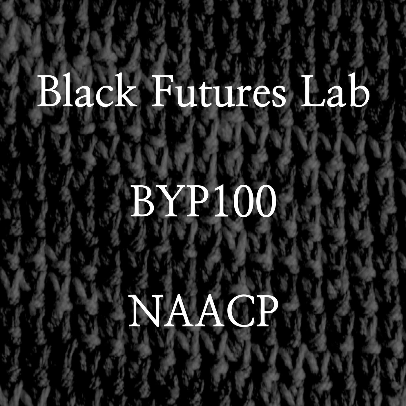 black futures lab byp100 naacp