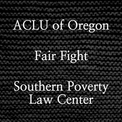 ACLU of Oregon, Fair Fight, and Southern Poverty Law Center