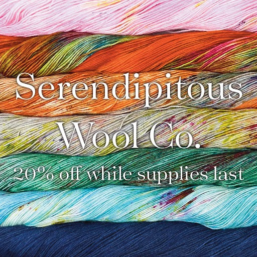 Serendiptious Wool Co. 20% Off while supplies last