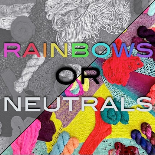 rainbows or neutrals