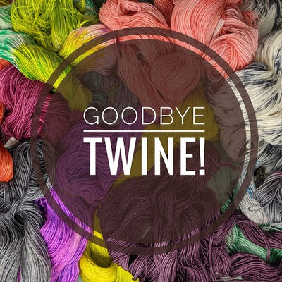 Farewell to Twine - SALE!